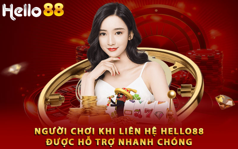 Người chơi khi liên hệ Hello88 được hỗ trợ nhanh chóng