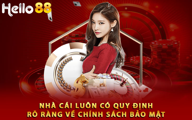 Nhà cái luôn có quy định rõ ràng về chính sách bảo mật