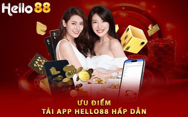 Ưu đãi tải app Hello88 hấp dẫn