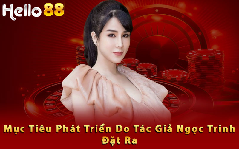 Mục tiêu phát triển do tác giả Ngọc Trinh đặt ra